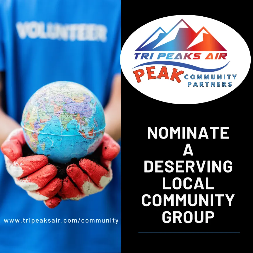 A person wearing red gloves holds a globe; beside them, Tri Peaks Air logo and text read, "Nominate a deserving local community group.
