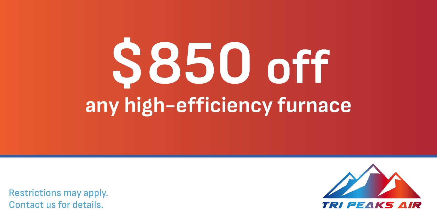 0 off any high efficiency furnace.