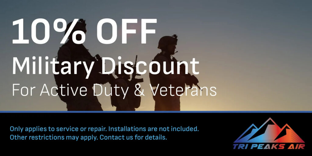 10% Off Military Discount for Active Duty & Veterans. Coupon. Special. Tri Peaks Air.