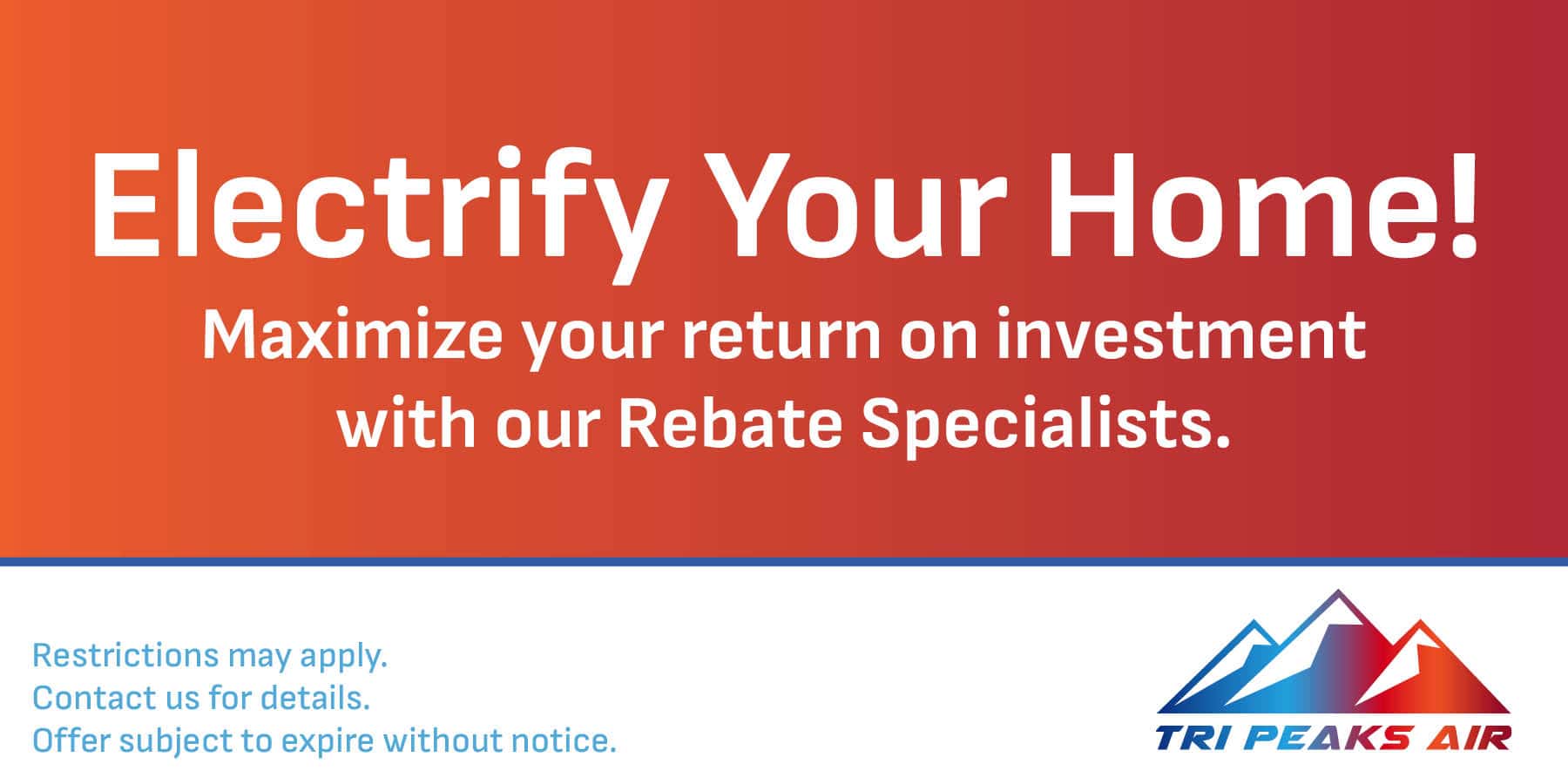 Electrify Your Home! Rebate Specialists.