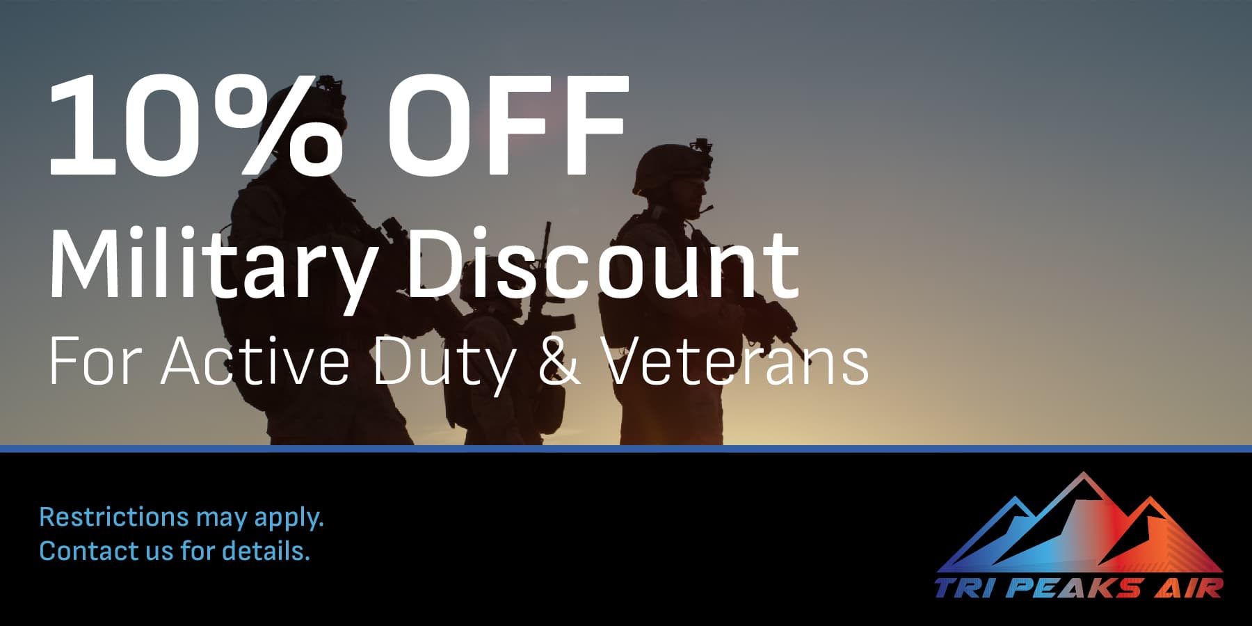 10% off Military discount.